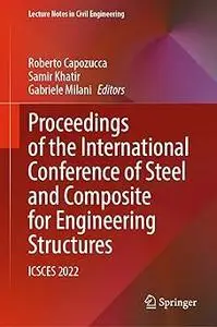 Proceedings of the International Conference of Steel and Composite for Engineering Structures: ICSCES 2022