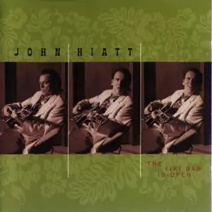 John Hiatt - The Tiki Bar Is Open (2001)