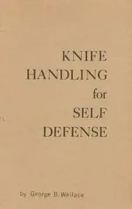 Knife Handling for Self Defense (Repost)