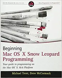 Beginning Mac OS X Snow Leopard Programming (Repost)
