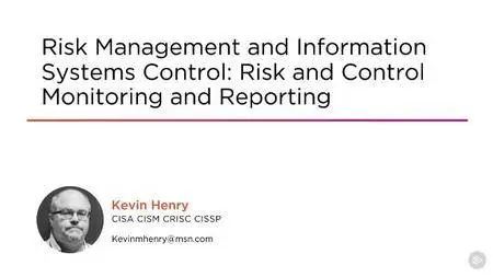 Risk Management and Information Systems Control: Risk and Control Monitoring and Reporting