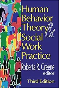 Human Behavior Theory and Social Work Practice  Ed 3