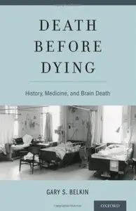 Death before Dying: History, Medicine, and Brain Death [Repost]