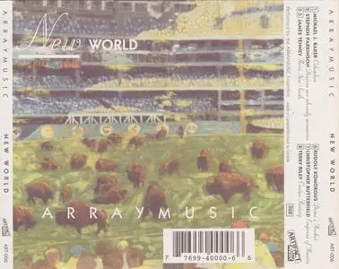 Arraymusic Ensemble - New World (1993) {Artifact ART-006} (Terry Riley, Michael J. Baker, James Tenney et al.)