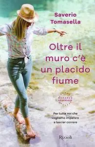 Saverio Tomasella - Oltre il muro c'è un placido fiume