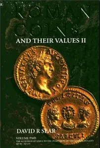 Roman Coins and Their Values, Vol 2: The Accession of Nerva to the Overthrow of the Severan Dynasty AD 96 - AD 235 [Repost]