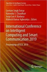 International Conference on Intelligent Computing and Smart Communication 2019: Proceedings of ICSC 2019