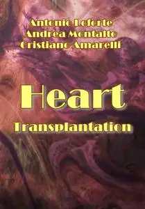 "Heart Transplantation" ed, by Antonio Loforte, Andrea Montalto, Cristiano Amarelli