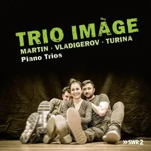 Trio Imàge - Vladigerov, Turina & Martin: Piano Trios (2022)