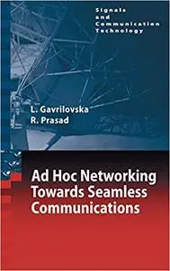 Ad-Hoc Networking Towards Seamless Communications