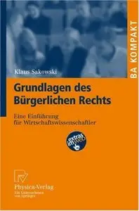 Grundlagen des Bürgerlichen Rechts: Eine Einführung für Wirtschaftswissenschaftler (German Edition) (Repost)