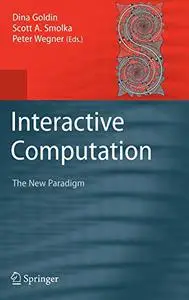Interactive Computation: The New Paradigm (Repost)