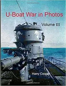 U-Boat War in Photos