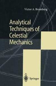 Analytical Techniques of Celestial Mechanics