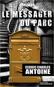 Le Messager du parc – Cédric Charles ANTOINE
