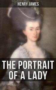 «THE PORTRAIT OF A LADY» by Henry James