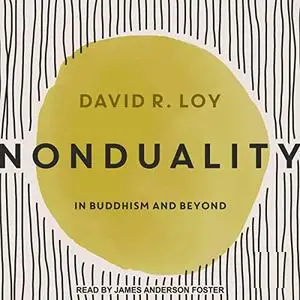 Nonduality: In Buddhism and Beyond [Audiobook]