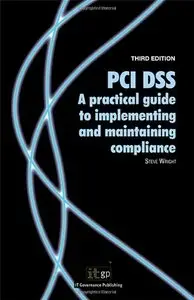 PCI DSS A practical guide to implementing and maintaining compliance