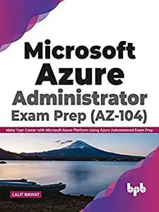 Microsoft Azure Administrator Exam Prep (AZ-104)