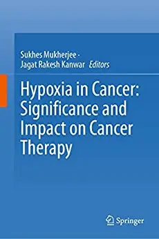 Hypoxia in Cancer: Significance and Impact on Cancer Therapy