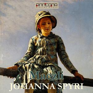 «Maezli» by Johanna Spyri