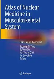 Atlas of Nuclear Medicine in Musculoskeletal System