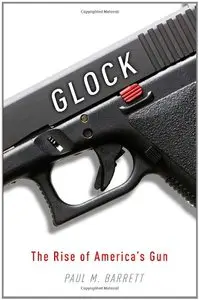Glock: The Rise of America's Gun (Repost)