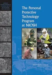 The Personal Protective Technology Program at NIOSH