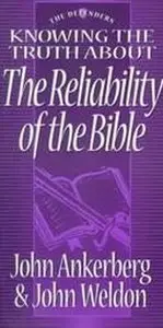 Knowing the Truth About the Reliability of the Bible