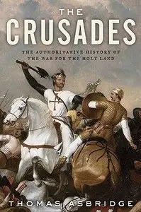 The Crusades: The Authoritative History of the War for the Holy Land (Audiobook)