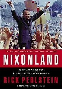 Nixonland: The Rise of a President and the Fracturing of America [Audiobook] {Repost}