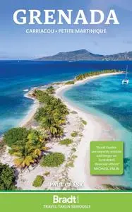 Grenada: Carriacou & Petite Martinique (The Bradt Grenada Essentials)