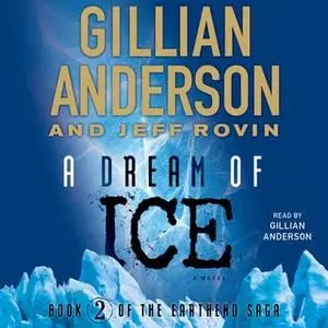 «A Dream of Ice» by Gillian Anderson,Jeff Rovin