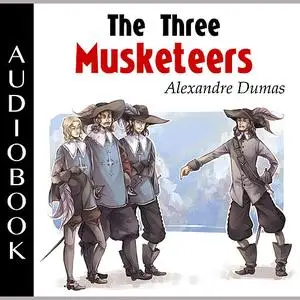 «The Three Musketeers» by Alexander Dumas