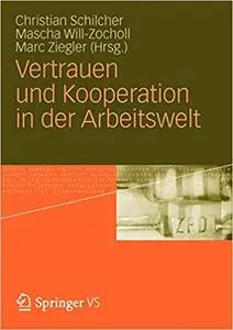 Vertrauen und Kooperation in der Arbeitswelt (Repost)