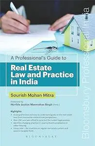 A Professional's Guide to Real Estate Law and Practice in India