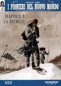 I Pionieri del Nuovo Mondo N.6 - Trappola a La Rochelle - Il sussurro dei grandi alberi (2018)