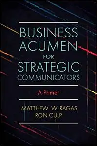 Business Acumen for Strategic Communicators: A Primer