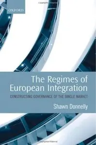 The Regimes of European Integration: Constructing Governance of the Single Market [Repost]