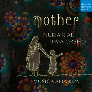 Nuria Rial & Dima Orsho & Musica Alta Ripa - Mother (Live) (2019) [Official Digital Download 24/96]