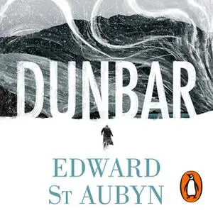 «Dunbar» by Edward St. Aubyn