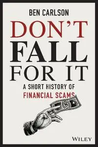 Don't Fall For It: A Short History of Financial Scams