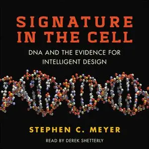 «Signature in the Cell» by Stephen C. Meyer