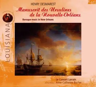 Anne-Catherine Bucher, Le Concert Lorrain - Henry Desmarest: Manuscrit des Ursulines de la Nouvelle-Orléans (2002)