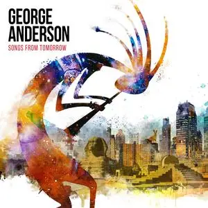 George Anderson - Songs From Tomorrow (2021)