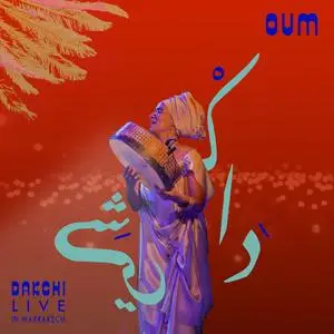 Oum - Dakchi: Live in Marrakech (2024) [Official Digital Download 24/48]
