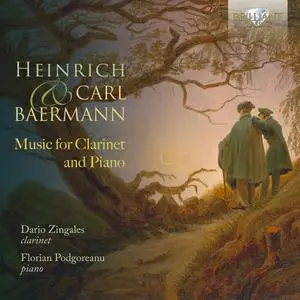 Dario Zingales & Florian Podgoreanu - Heinrich & Carl Baermann: Music for Clarinet and Piano (2018)