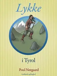 «Lykke i Tyrol» by Poul Nørgaard