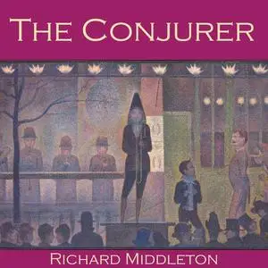 «The Conjurer» by Richard Middleton