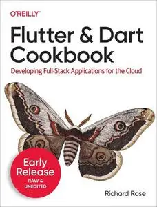 Flutter and Dart Cookbook (Fifth Early Release)